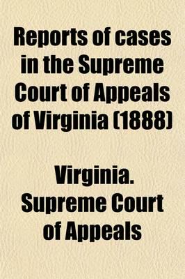 Reports of Cases in the Supreme Court of Appeals of Virginia (Volume 90)