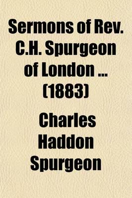 Sermons of Rev. C.h. Spurgeon of London (Volume 9)