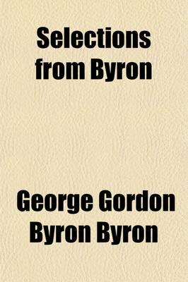 Selections from Byron; Childe Harold, Canto IV, the Prisoner of Chillon, Ma