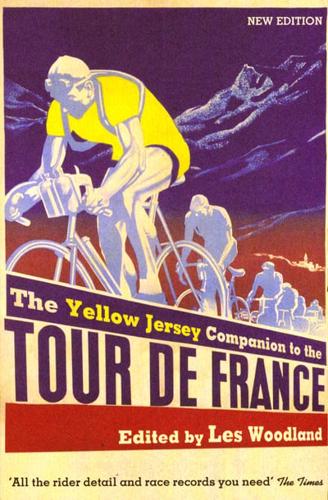The Yellow Jersey Companion to the Tour De France