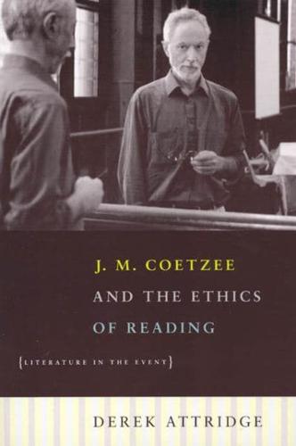 J.M. Coetzee and the Ethics of Reading
