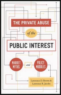 The Private Abuse of the Public Interest