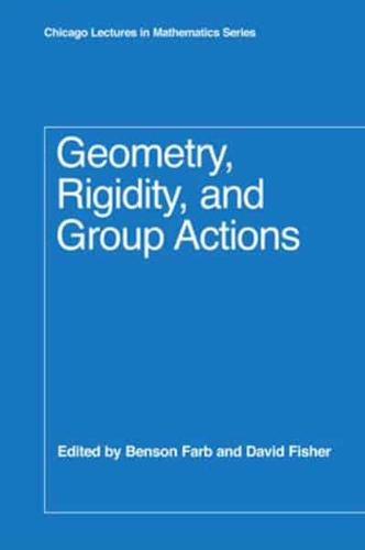 Geometry, Rigidity, and Group Actions