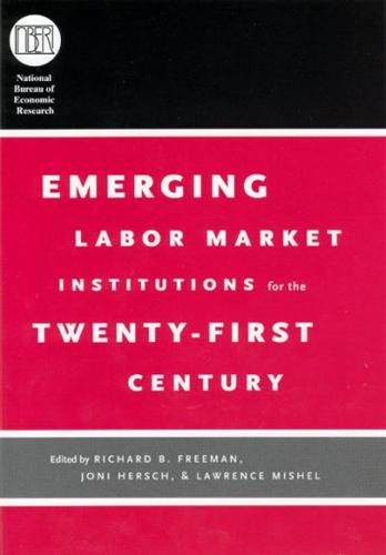 Emerging Labor Market Institutions for the Twenty-First Century