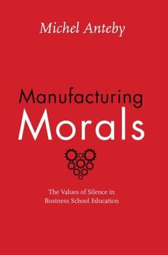 Manufacturing Morals