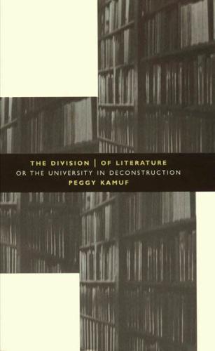 The Division of Literature, or, The University of Deconstruction