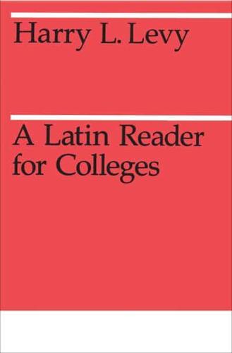 A Latin Reader for Colleges
