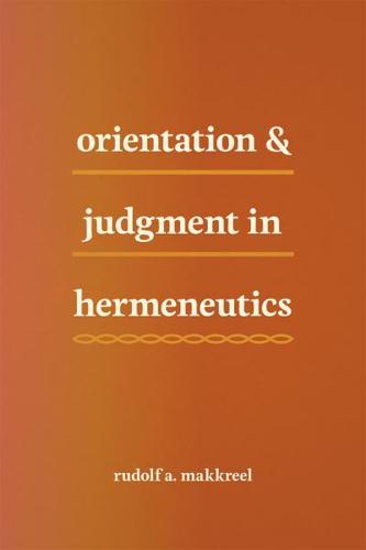 Orientation and Judgment in Hermeneutics