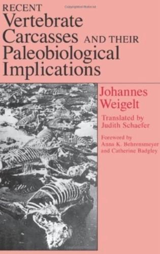 Recent Vertebrate Carcasses and Their Paleobiological Implications