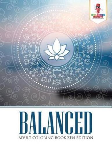 Balanced : Adult Coloring Book Zen Edition