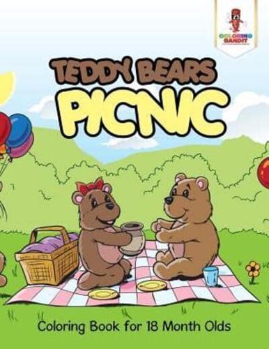 Teddy Bears Picnic : Coloring Book for 18 Month Olds