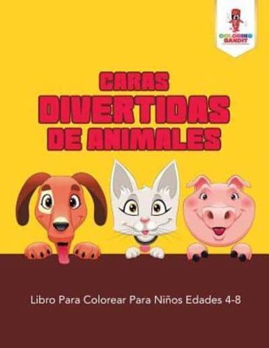 Caras Divertidas De Animales: Libro Para Colorear Para Niños Edades 4-8