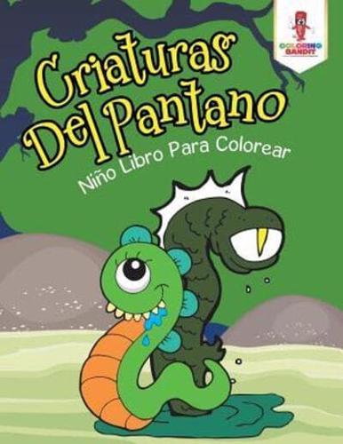 Criaturas Del Pantano: Niño Libro Para Colorear