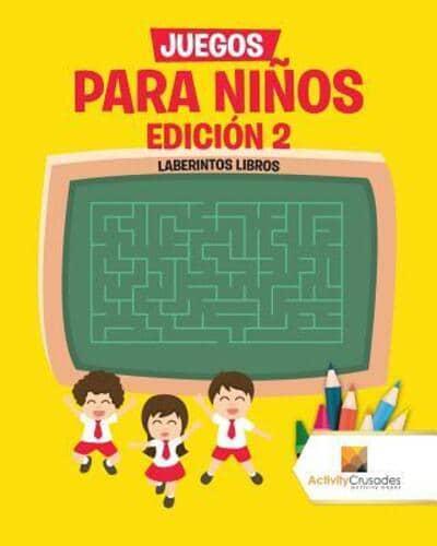 Juegos Para Niños Edición 2 : Laberintos Libros