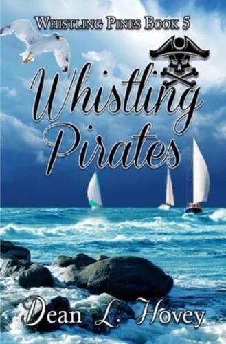 Whislting Pirates