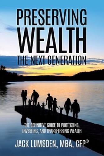 Preserving Wealth: The Next Generation
