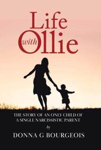 Life with Ollie: The story of an only child of a single narcissistic parent