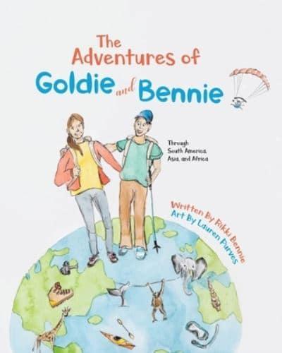 The Adventures of Goldie and Bennie: Through South America, Asia and Africa