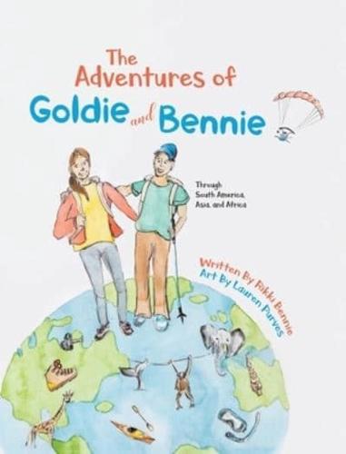 The Adventures of Goldie and Bennie: Through South America, Asia and Africa