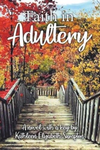 Faith in Adultery: A Novel with a Key