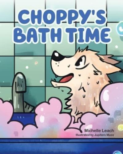 Choppy's Bath Time