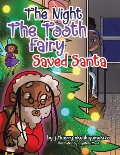 The Night The Tooth Fairy Saved Santa