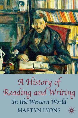 A History of Reading and Writing : In the Western World