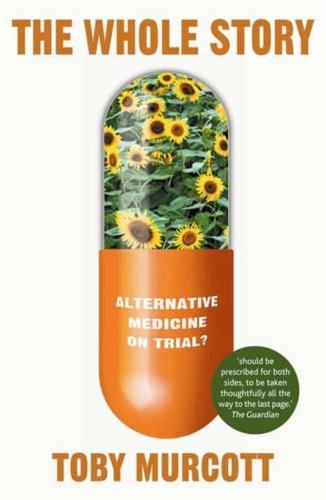 The Whole Story: Alternative Medicine On Trial?