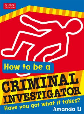 How to Be a Criminal Investigator