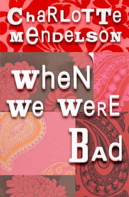 When We Were Bad