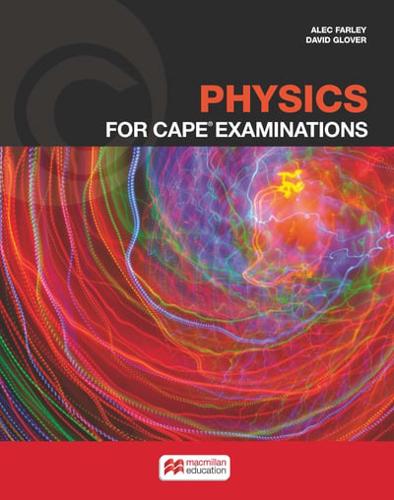 Physics for CAPE¬ Examinations Student's Book
