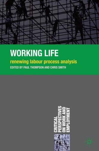 Working Life : Renewing Labour Process Analysis