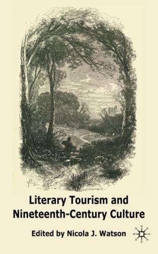 Literary Tourism and Nineteenth-Century Culture