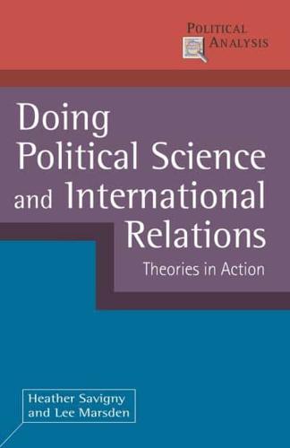Doing Political Science and International Relations : Theories in Action