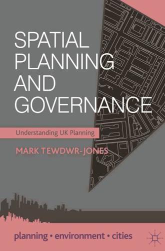 Spatial Planning and Governance : Understanding UK Planning