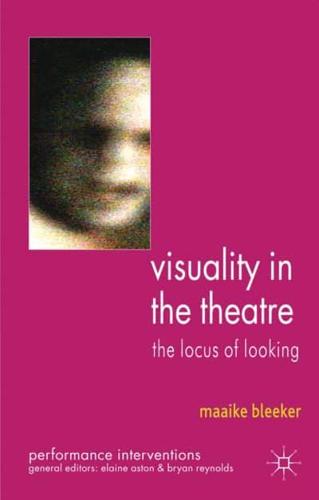 Visuality in the Theatre