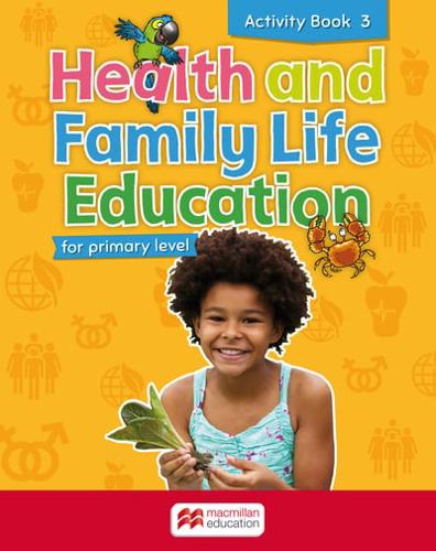 Health and Family Life Education for Primary Level Activity Book 3