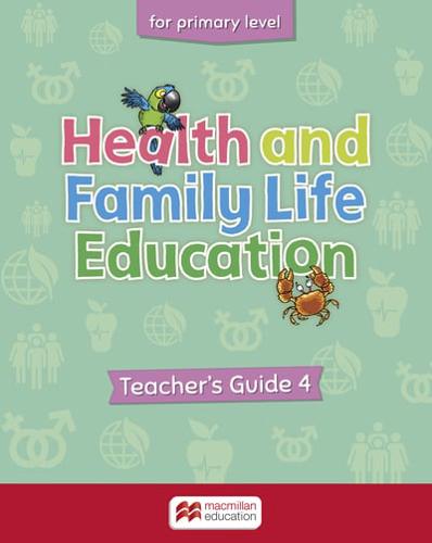 Health and Family Life Education Primary Level 4 Teacher's Guide