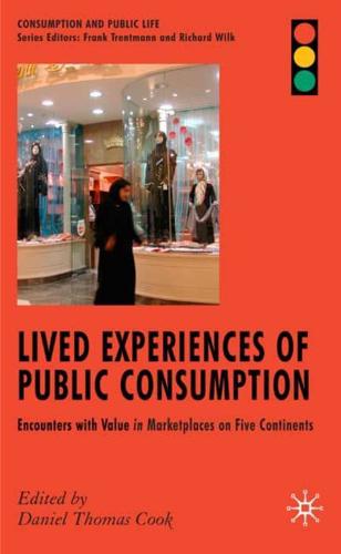 Lived Experiences of Public Consumption