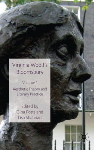 Virginia Woolf's Bloomsbury, Volume 1: Aesthetic Theory and Literary Practice