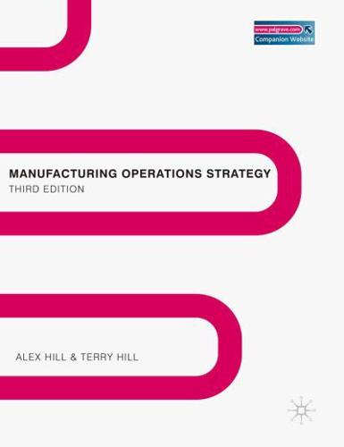 Manufacturing Operations Strategy : Texts and Cases