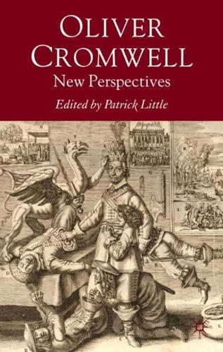 Oliver Cromwell: New Perspectives