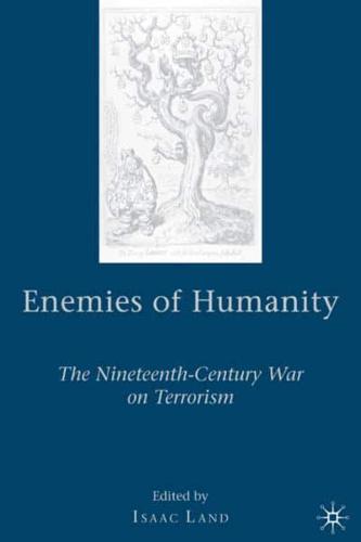 Enemies of Humanity: The Nineteenth-Century War on Terrorism