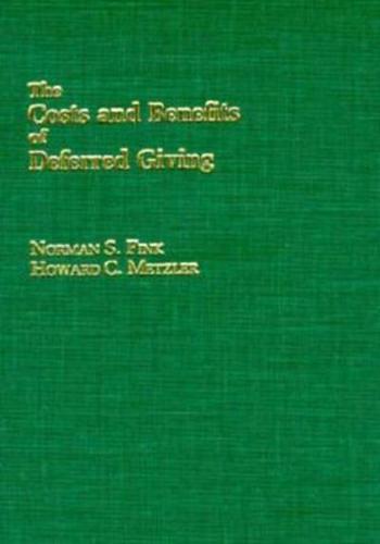 The Costs and Benefits of Deferred Giving