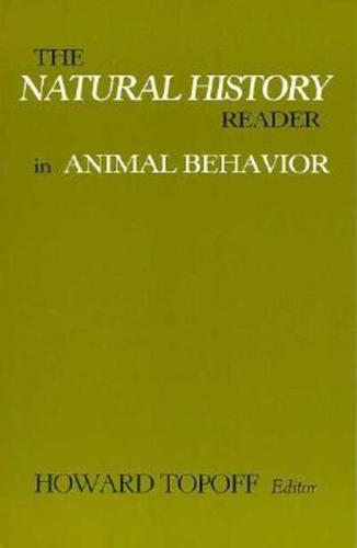 The Natural History Reader in Animal Behavior