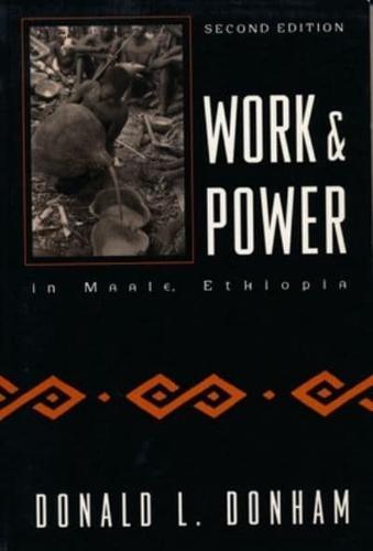 Work and Power in Maale, Ethiopia