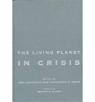 The Living Planet in Crisis