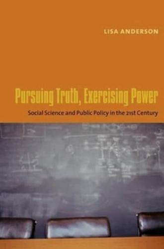 Pursuing Truth, Exercising Power