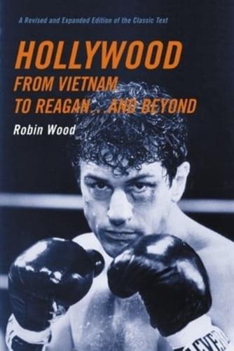 Hollywood from Vietnam to Reagan - And Beyond