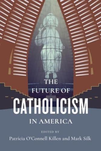 The Future of Catholicism in America